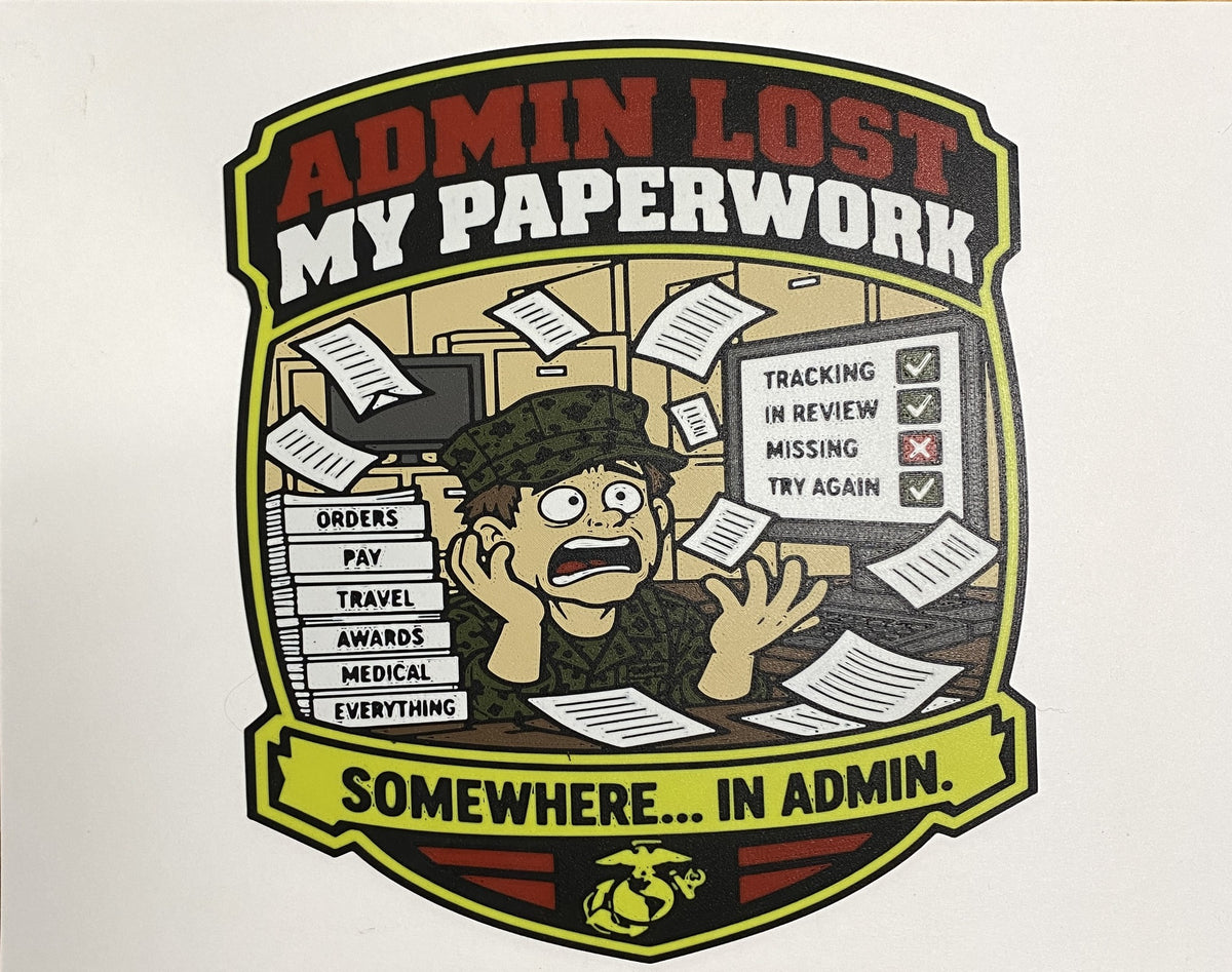 Admin Lost My Paperwork – full-color funny Marine Corps 3D-printed emblem